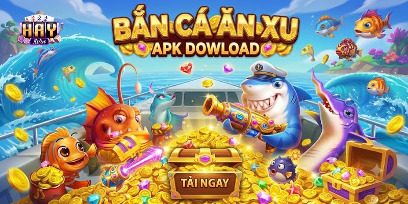 Cách chơi Bắn cá ăn xu APK và đặc điểm nổi bật